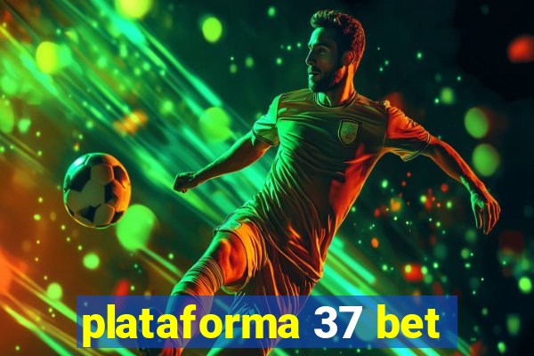 plataforma 37 bet